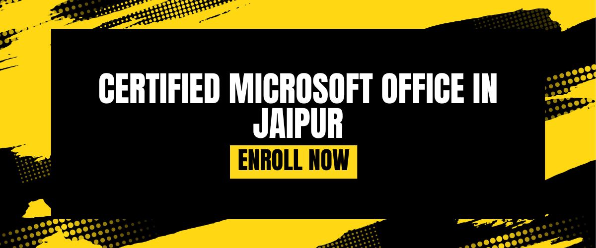 CERTIFIED MICROSOFT OFFICE IN JAIPUR