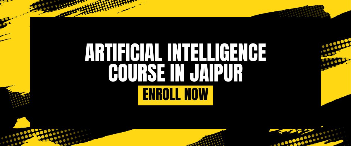 ARTIFICIAL INTELLIGENCE COURSE IN JAIPUR