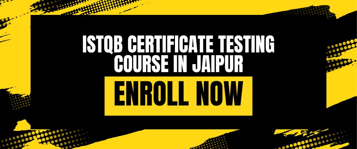 ISTQB CERTIFICATE TESTING COURSE IN JAIPUR