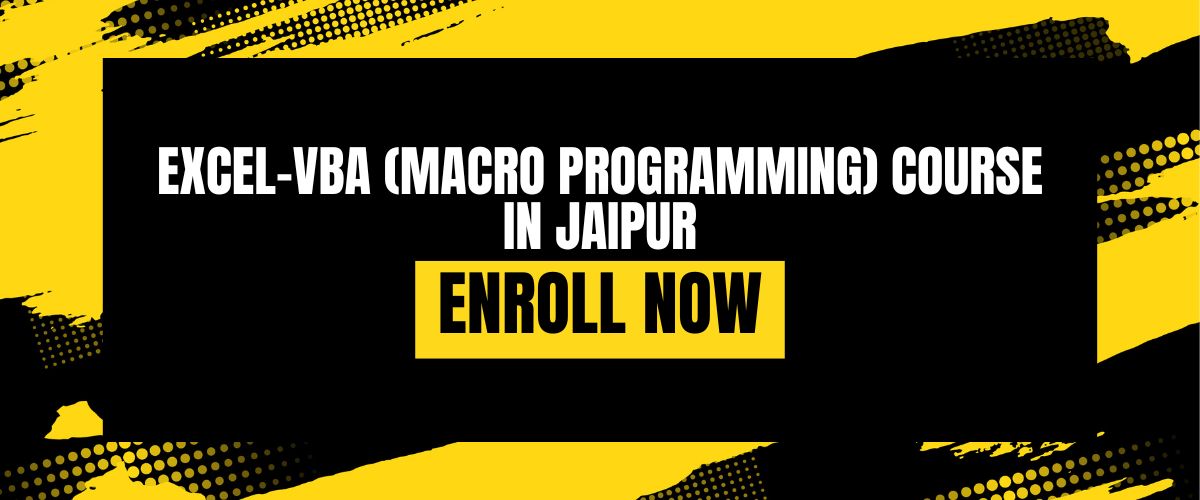 EXCEL-VBA (MACRO PROGRAMMING) COURSE IN JAIPUR