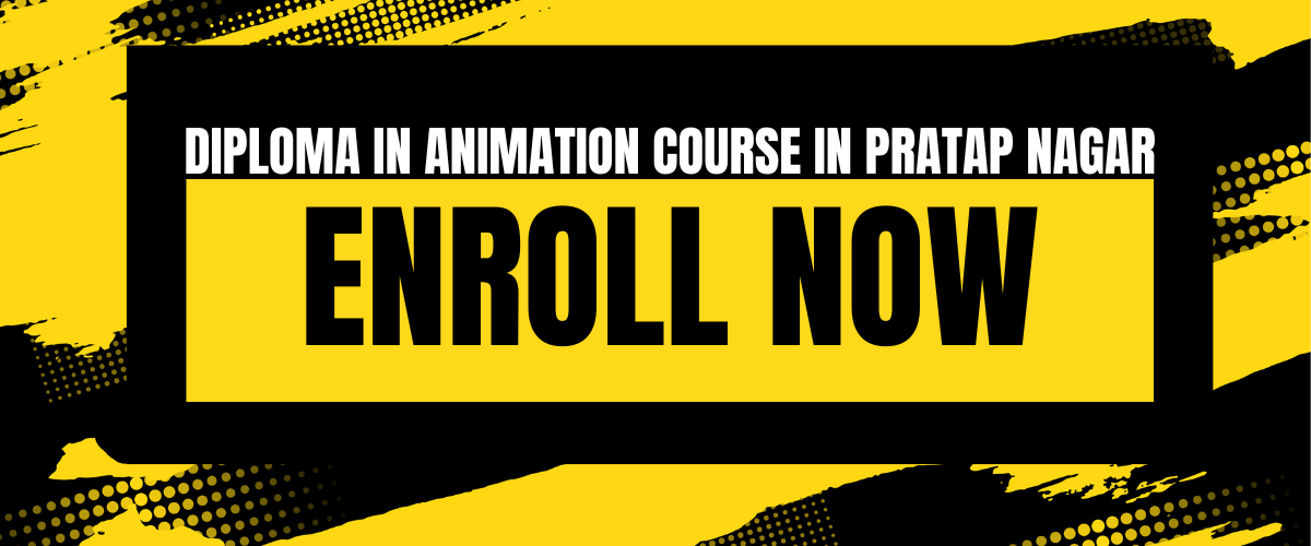 DIPLOMA IN ANIMATION COURSE IN PRATAP NAGAR