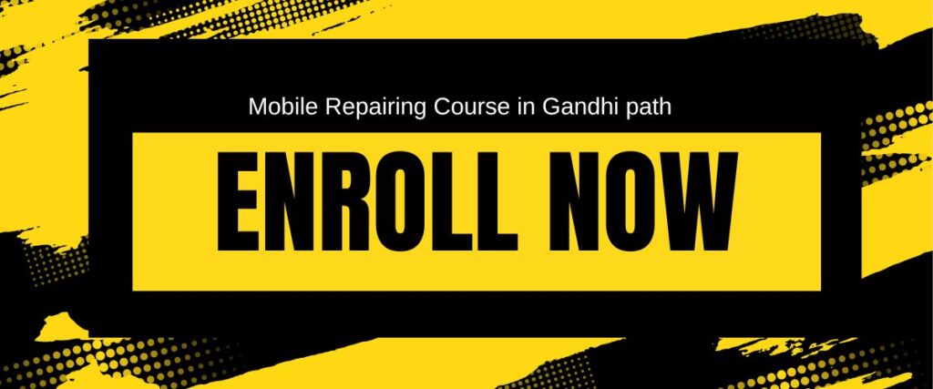 Mobile Repairing Course in Gandhi path