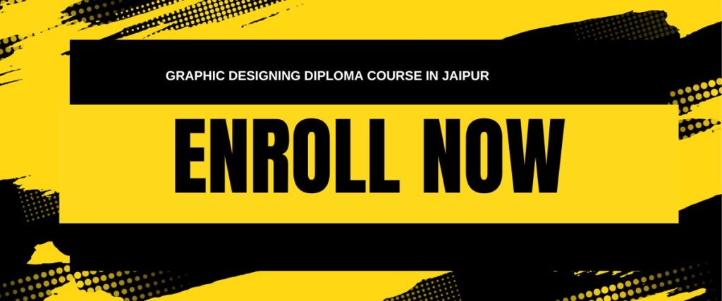 GRAPHIC DESIGNING DIPLOMA COURSE IN JAIPUR